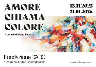 mostra FondazioneDarc AmoreChiamaColore
